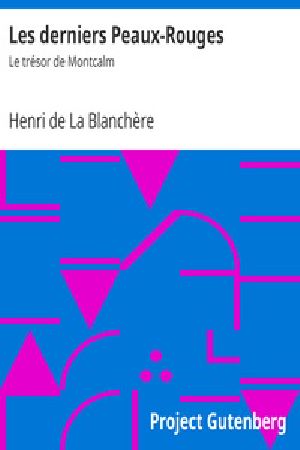 [Gutenberg 24123] • Les derniers Peaux-Rouges / Le trésor de Montcalm